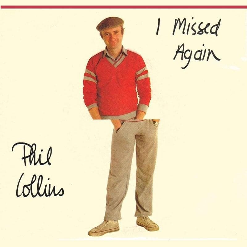 Album cover art for "I Missed Again" by Phil Collins