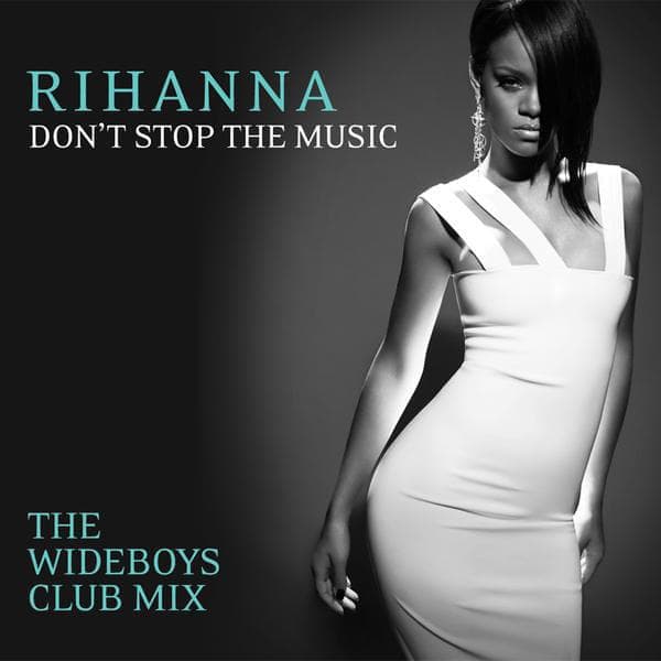 Album cover art for "Don't Stop the Music (The Wideboys Club Mix)" by Rihanna