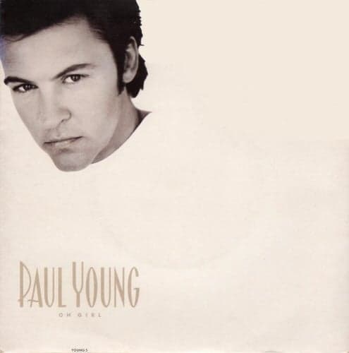 Album cover art for "Oh Girl" by Paul Young