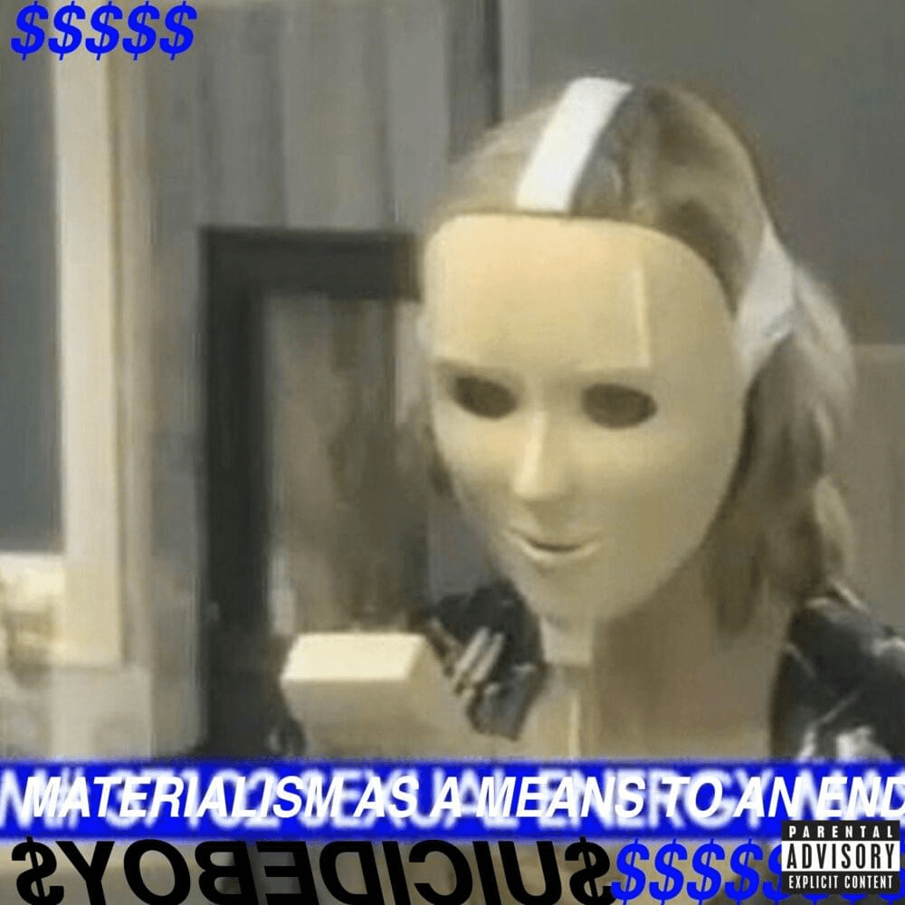 Album cover art for "Materialism as a Means to an End" by $uicideboy$