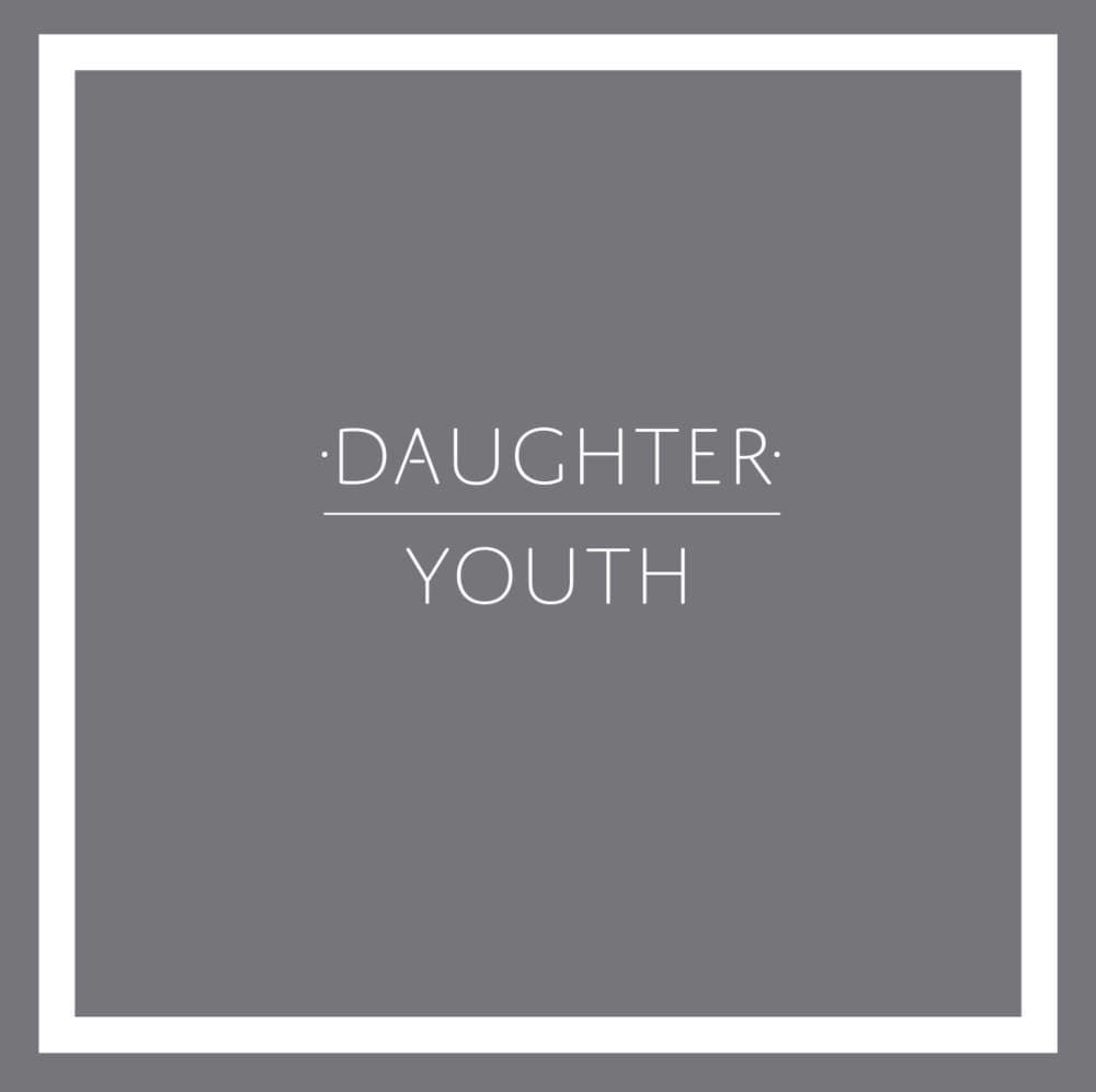 Album cover art for "Youth" by Daughter