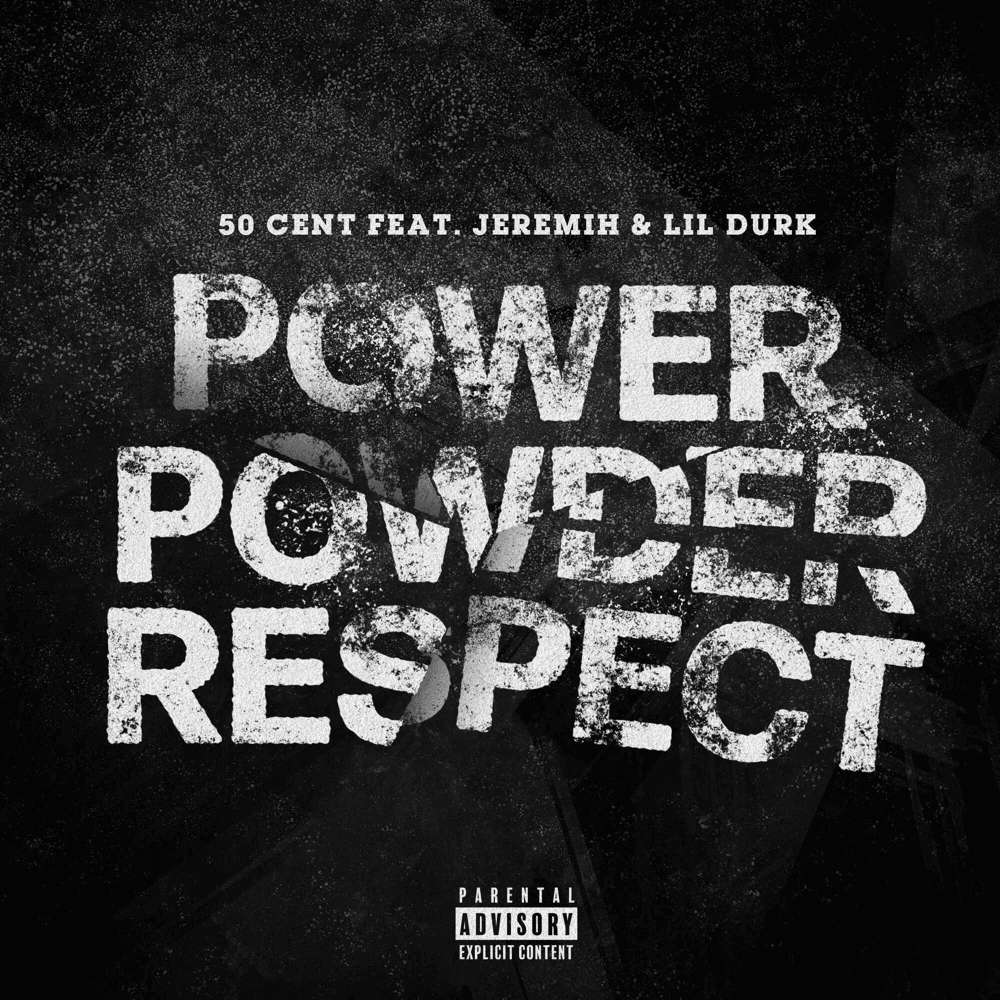 Album cover art for "Power Powder Respect" by 50 Cent & Lil Durk & Jeremih