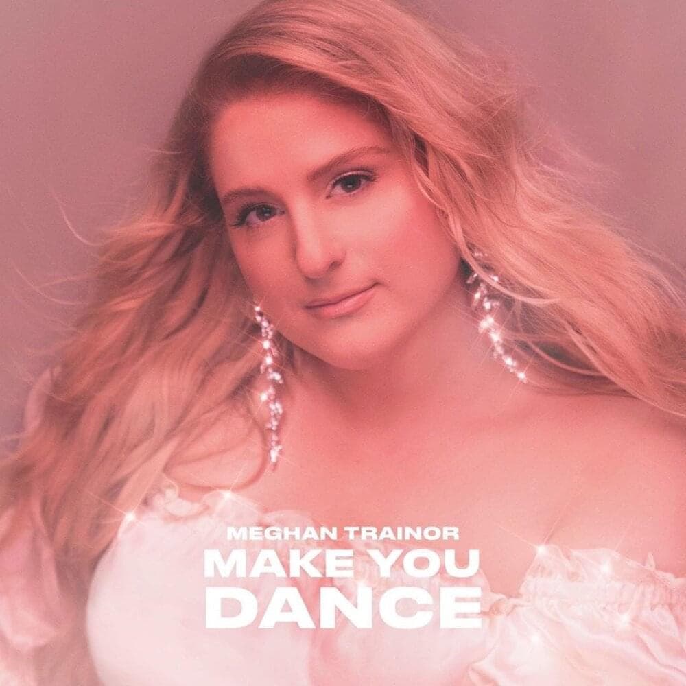 Album cover art for "Make You Dance" by Meghan Trainor