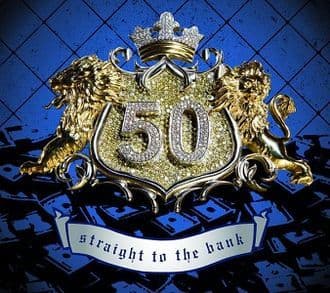 Album cover art for "Straight to the Bank" by 50 Cent