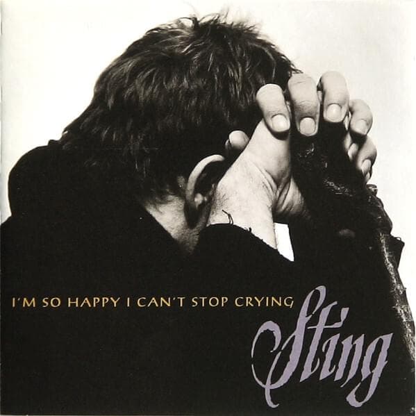 Album cover art for "I'm So Happy I Can't Stop Crying" by Sting