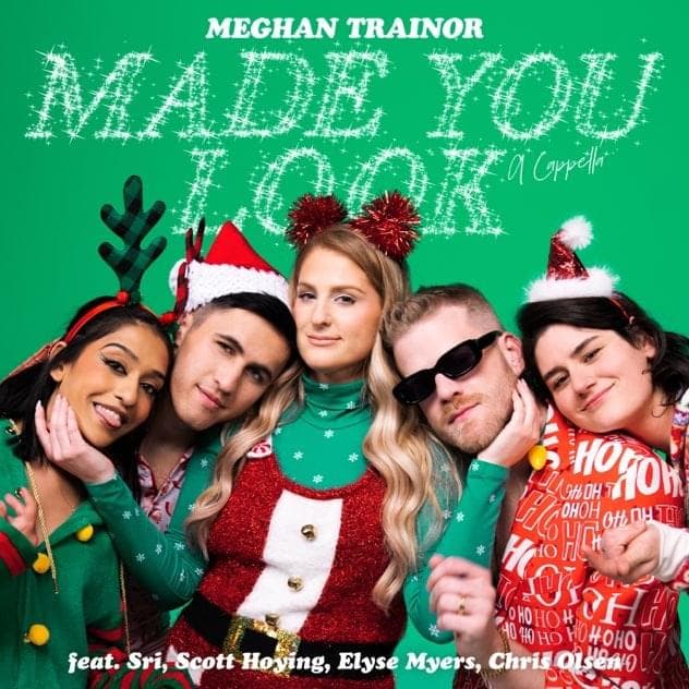 Album cover art for "Made You Look (A Cappella)" by Meghan Trainor & SRI & Scott Hoying & Elyse Myers & Chris Olsen
