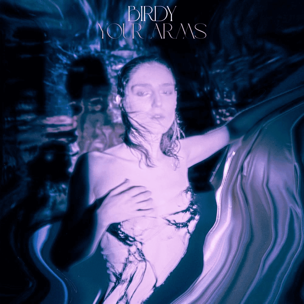 Album cover art for "Your Arms" by Birdy