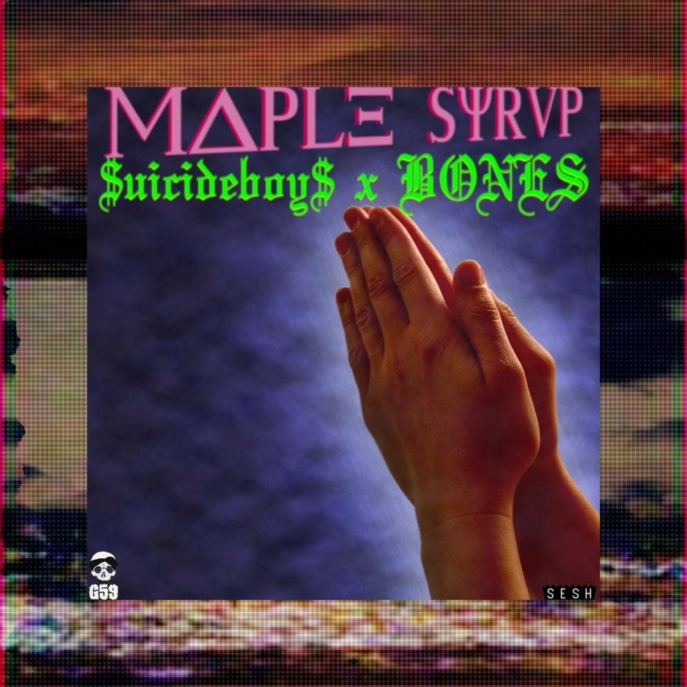 Album cover art for "Maple Syrup" by $uicideboy$ & BONES
