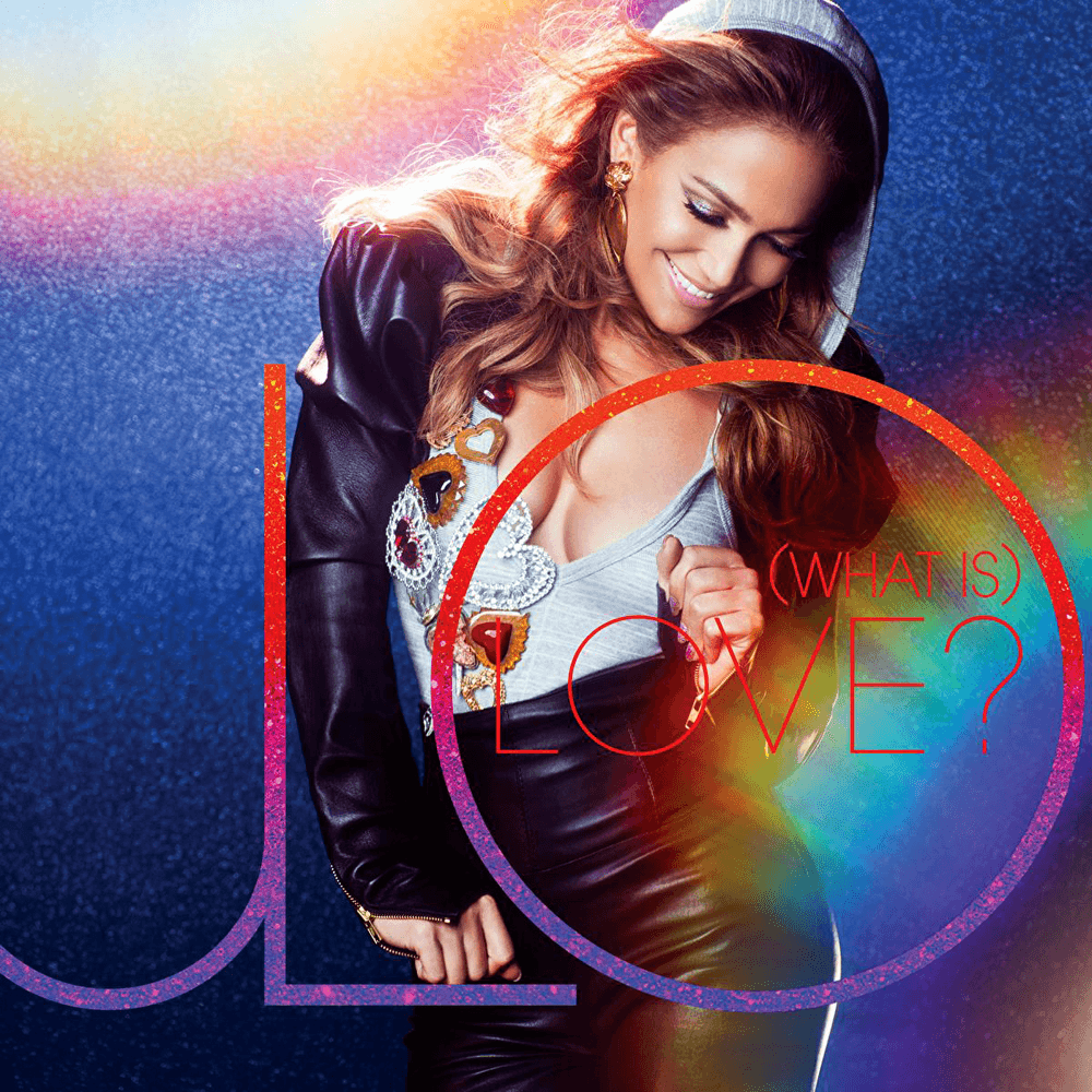 Album cover art for "(What Is) Love?" by Jennifer Lopez