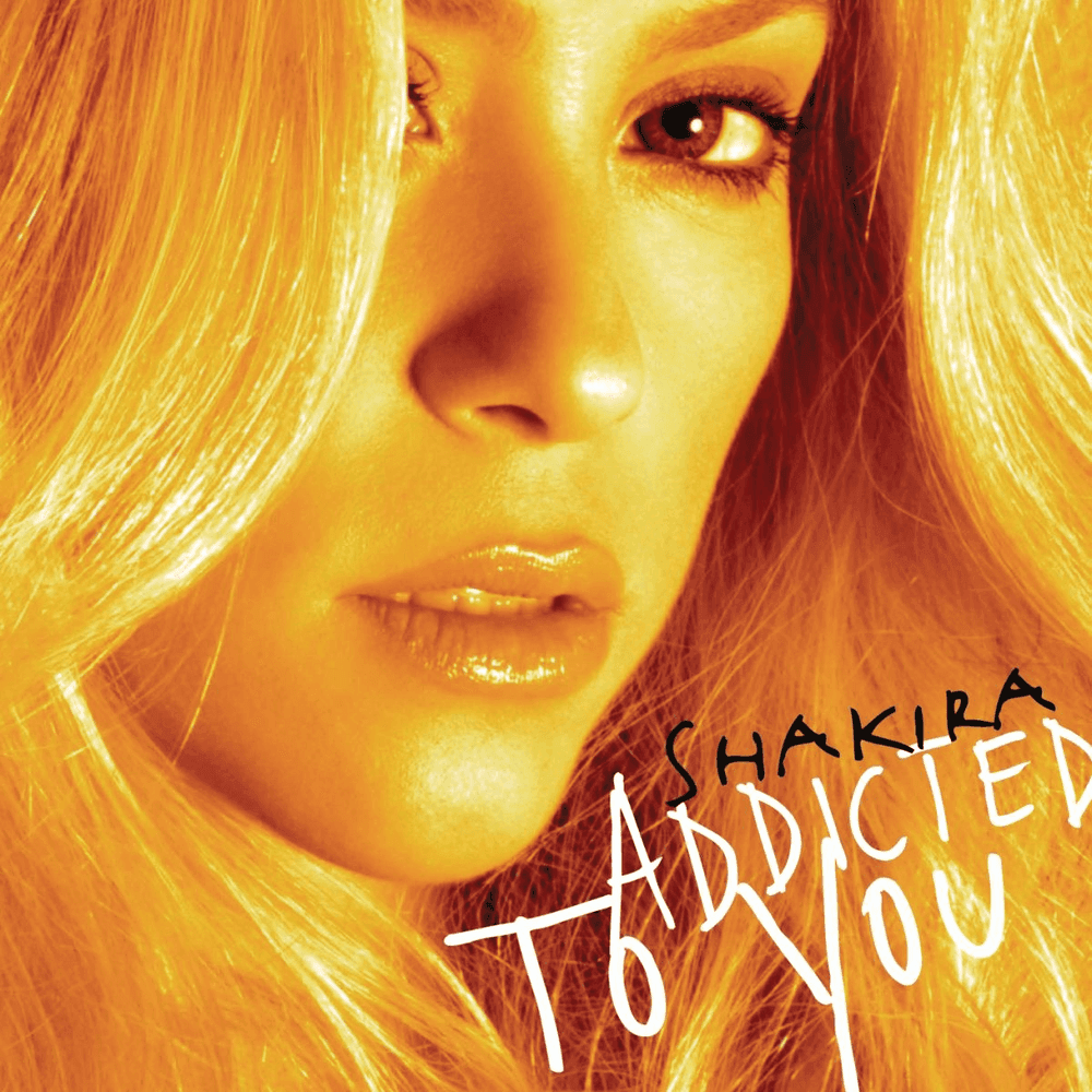 Album cover art for "Addicted To You" by Shakira
