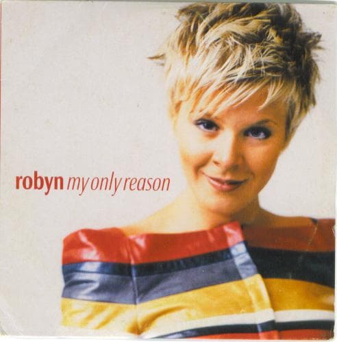 Album cover art for "My Only Reason" by Robyn