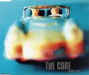 Album cover art for "Mint Car" by The Cure