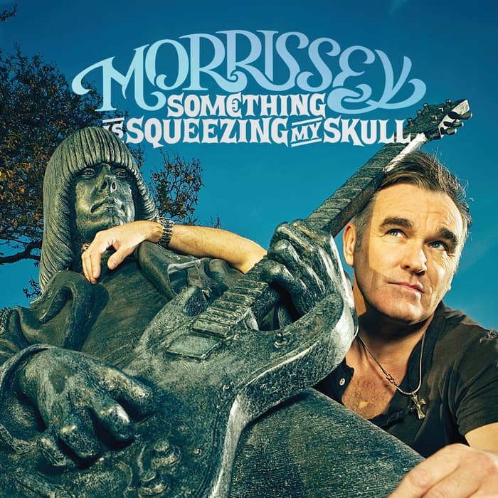 Album cover art for "Something Is Squeezing My Skull" by Morrissey