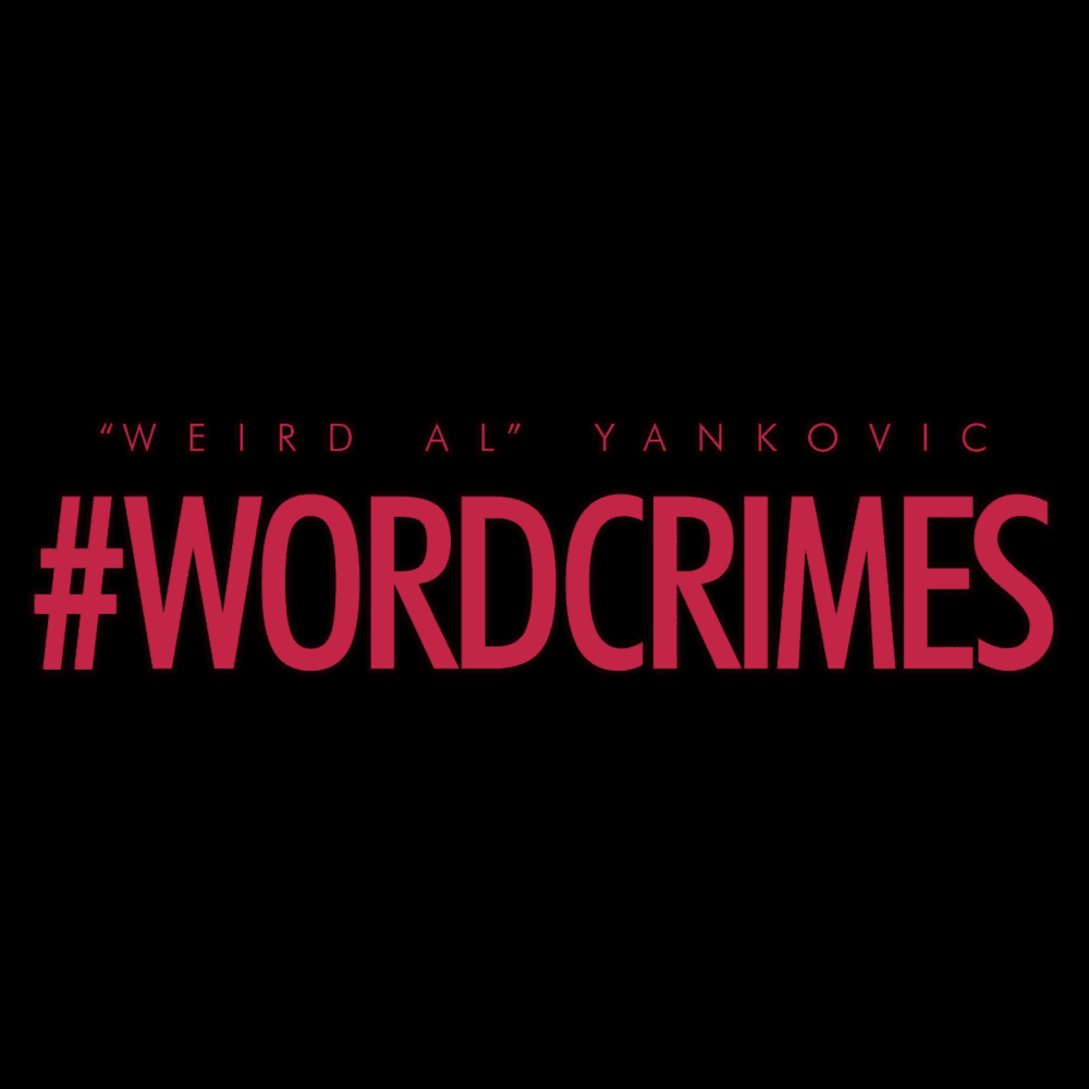 Album cover art for "Word Crimes" by “Weird Al” Yankovic