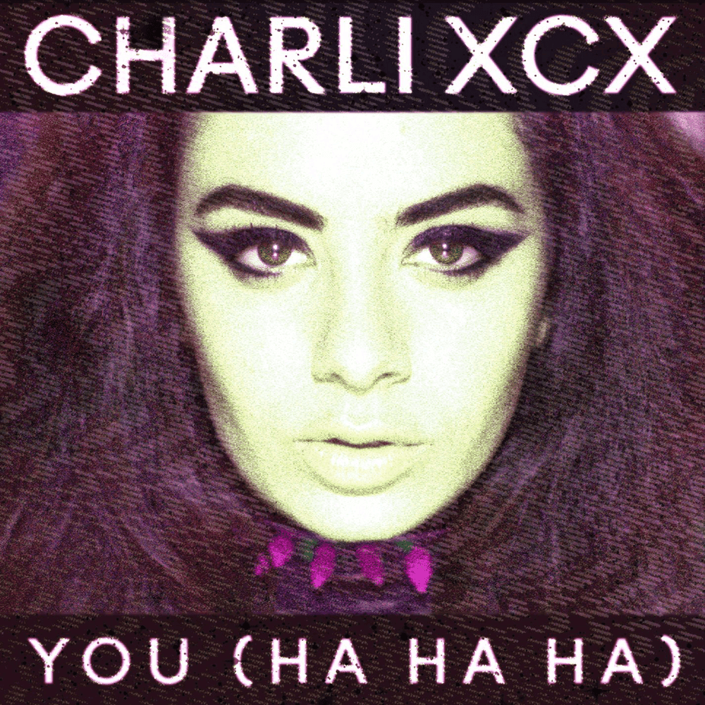 Album cover art for "You (Ha Ha Ha) [Melé Remix]" by Charli xcx