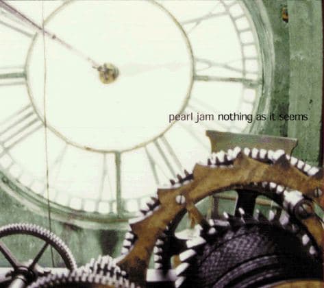 Album cover art for "Nothing as It Seems" by Pearl Jam