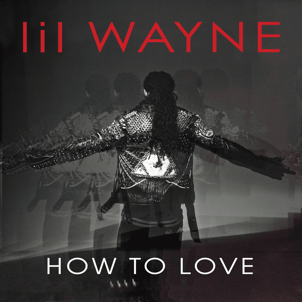 Album cover art for "How to Love" by Lil Wayne