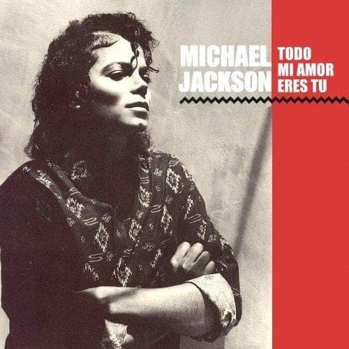 Album cover art for "Todo Mi Amor Eres Tú" by Michael Jackson & Siedah Garrett