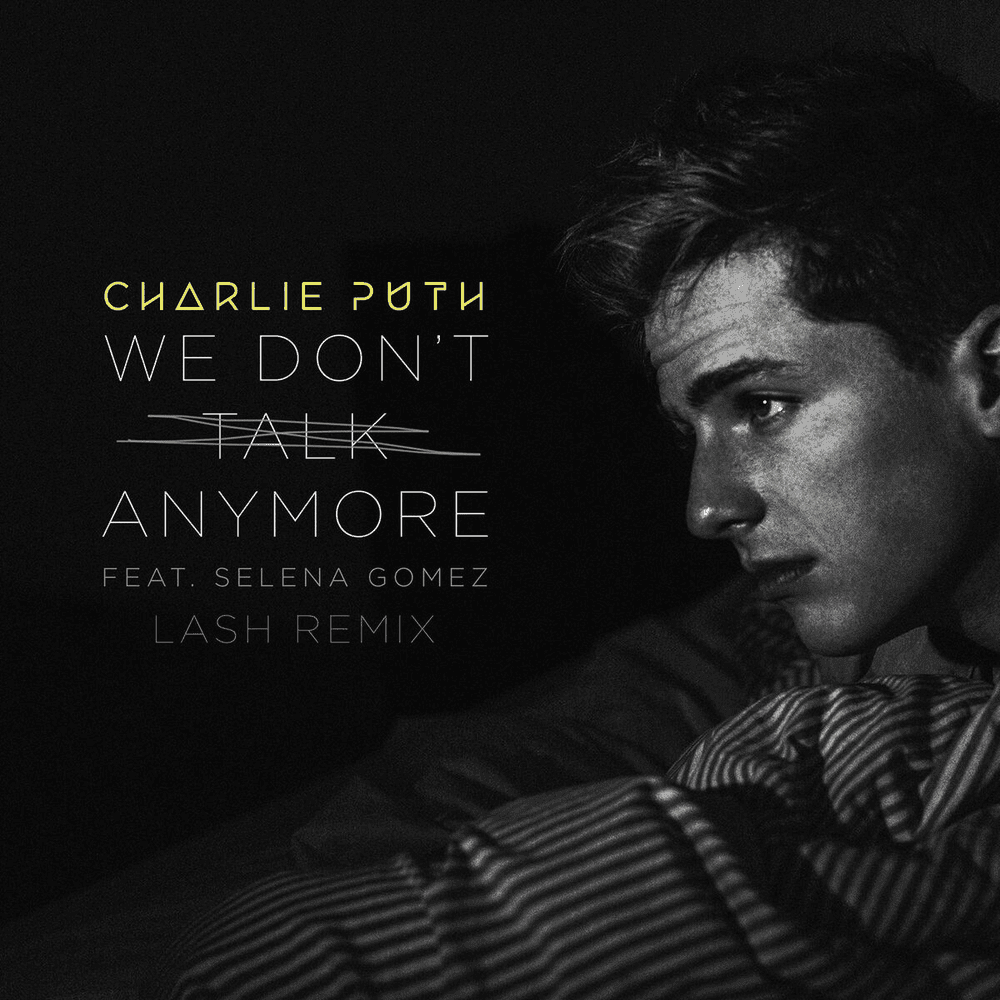 Album cover art for "We Don't Talk Anymore (Lash Remix)" by Charlie Puth & Selena Gomez