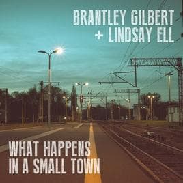 Album cover art for "What Happens in a Small Town" by Brantley Gilbert