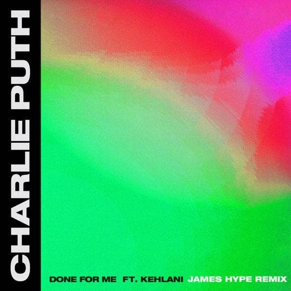 Album cover art for "Done for Me (James Hype Remix)" by Charlie Puth & Kehlani