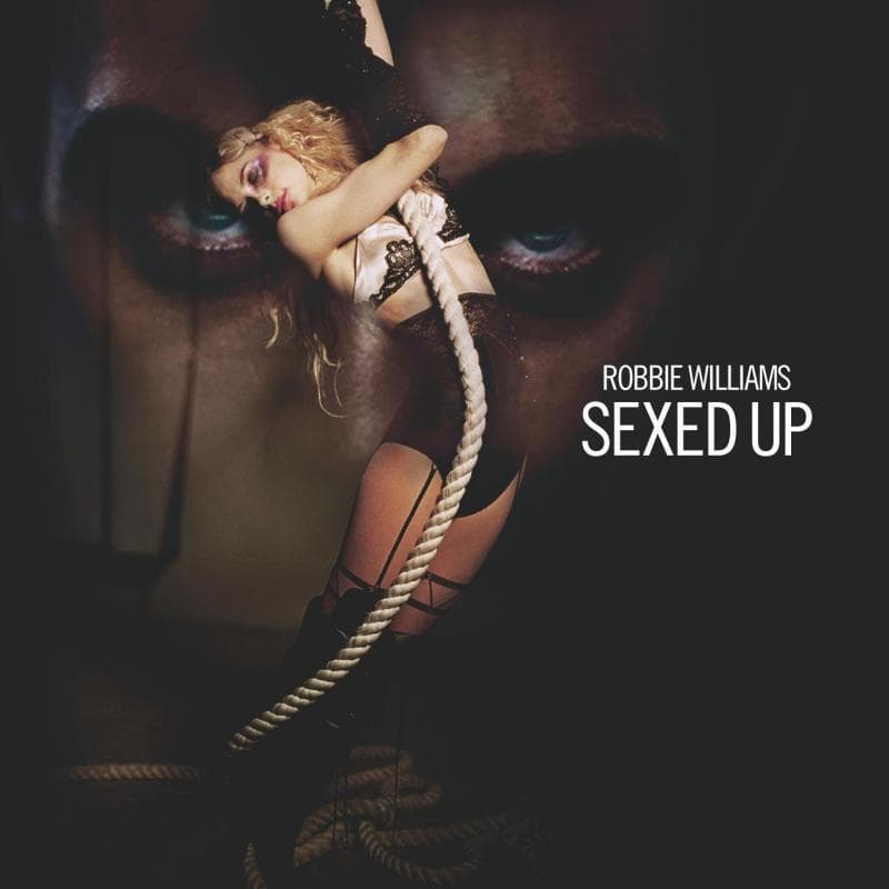Album cover art for "Sexed Up" by Robbie Williams