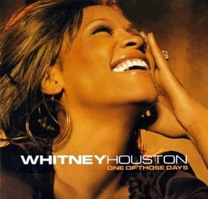Album cover art for "One of Those Days" by Whitney Houston