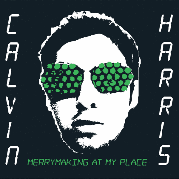 Album cover art for "Merrymaking at My Place" by Calvin Harris