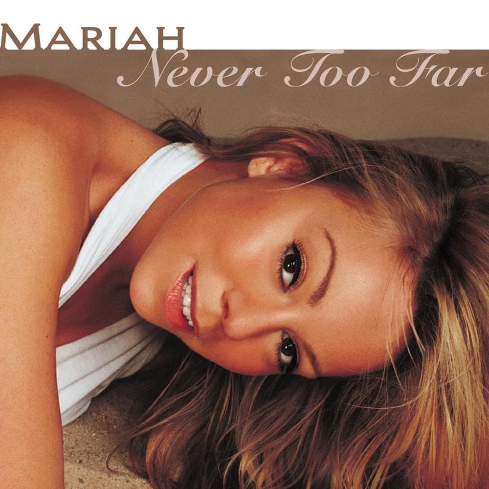 Album cover art for "Never Too Far" by Mariah Carey