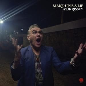 Album cover art for "Make-up is a Lie" by Morrissey