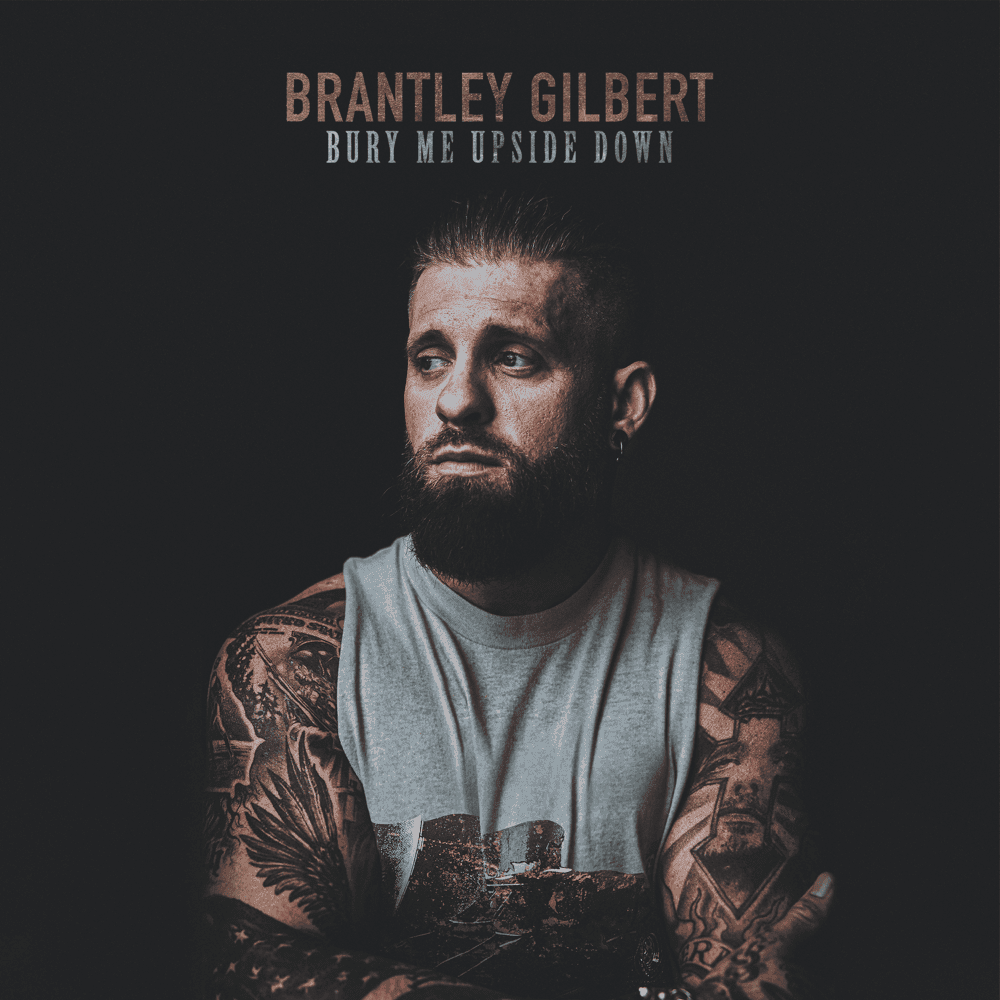 Album cover art for "Bury Me Upside Down" by Brantley Gilbert