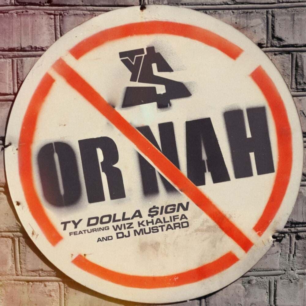 Album cover art for "Or Nah" by Ty Dolla $ign & Wiz Khalifa & Mustard