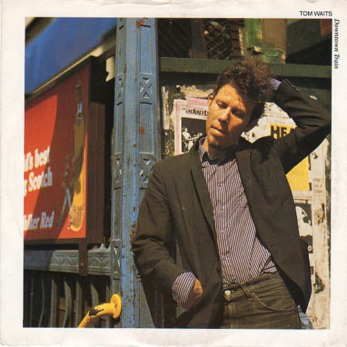 Album cover art for "Downtown Train" by Tom Waits