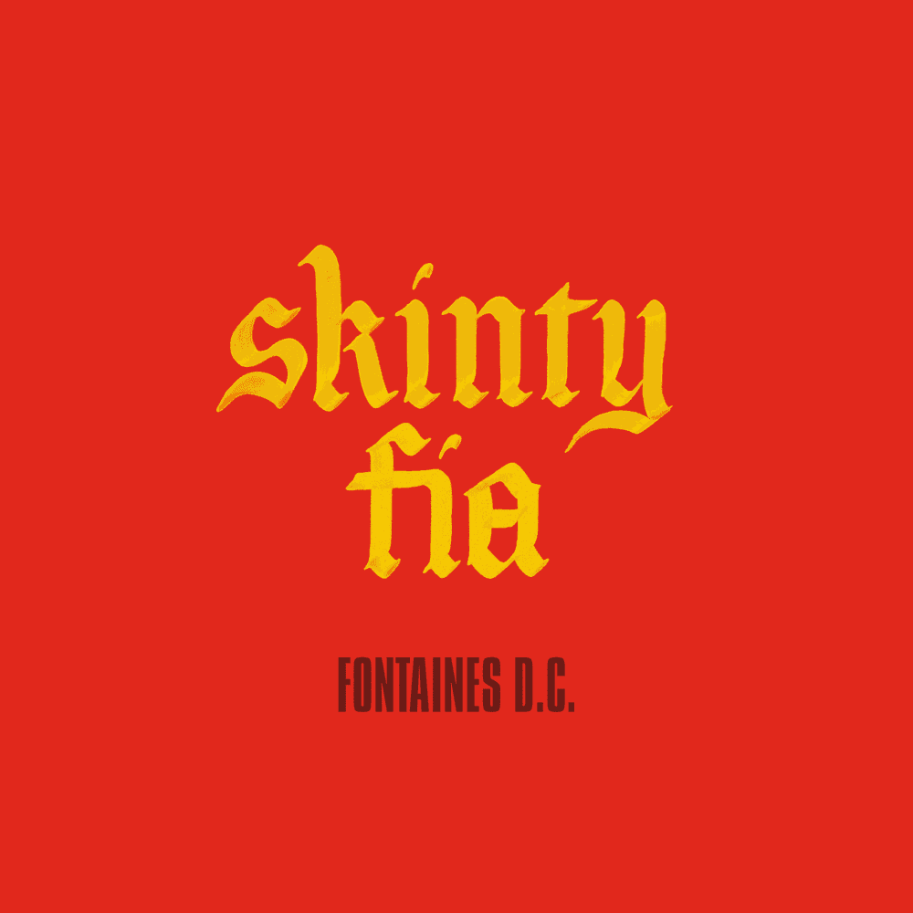 Album cover art for "Skinty Fia" by Fontaines D.C.