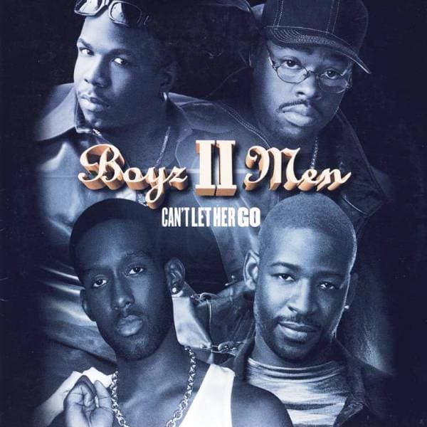 Album cover art for "Can't Let Her Go" by Boyz II Men