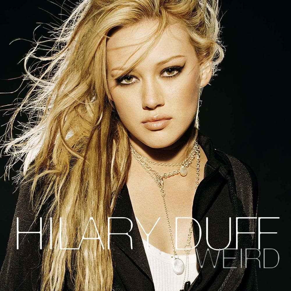 Album cover art for "Weird" by Hilary Duff