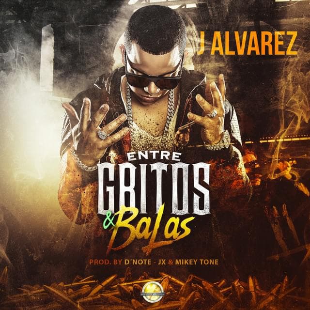 Album cover art for "Entre Gritos y Balas" by J Álvarez
