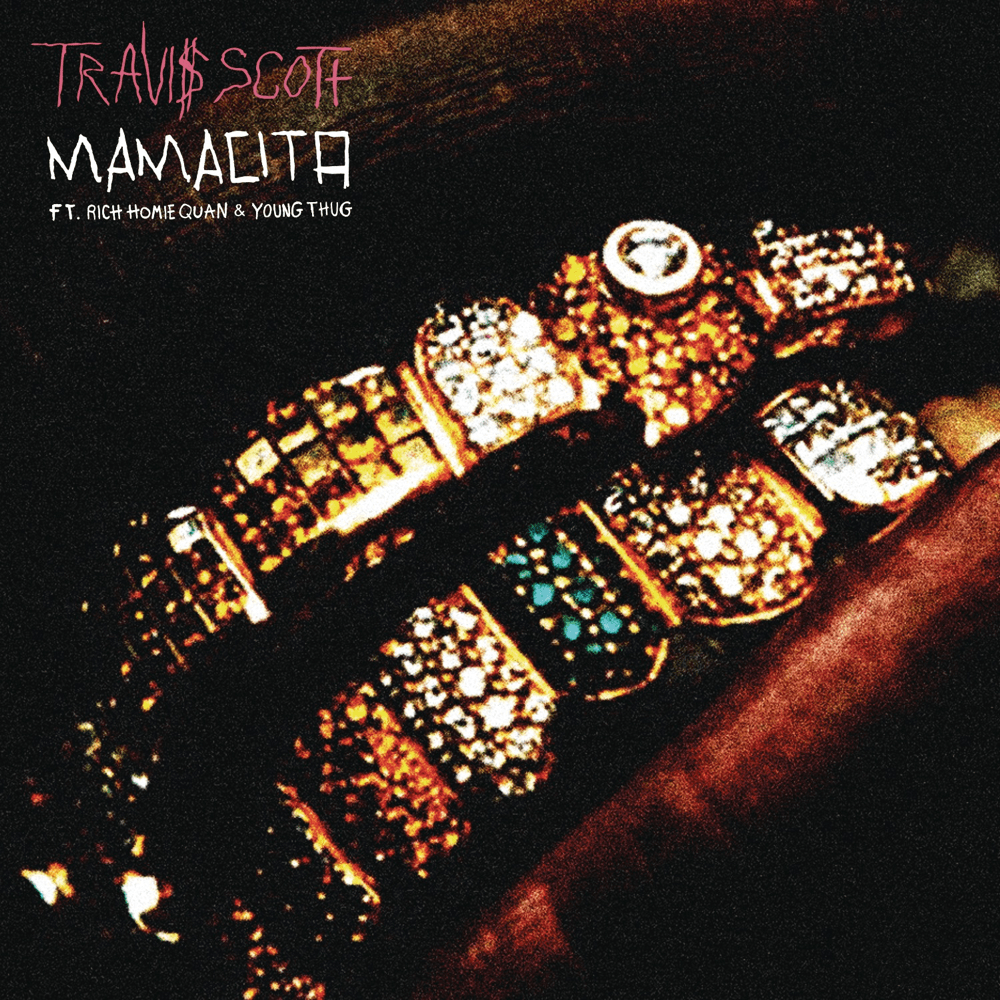 Album cover art for "Mamacita" by Travis Scott & Rich Homie Quan & Young Thug