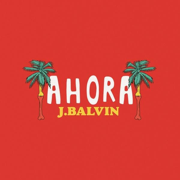 Album cover art for "Ahora" by J Balvin