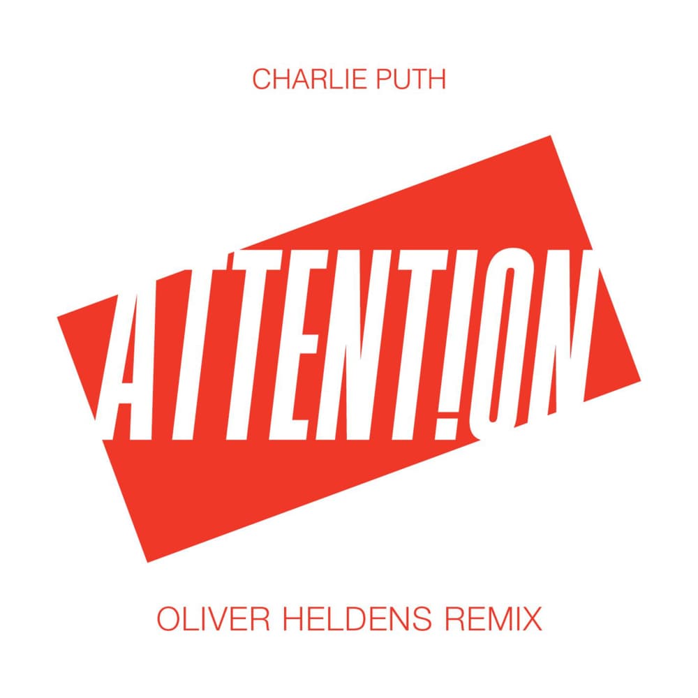 Album cover art for "Attention (Oliver Heldens Remix)" by Charlie Puth