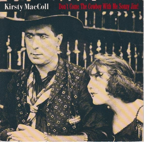 Album cover art for "Don't Come The Cowboy With Me, Sonny Jim!" by Kirsty MacColl