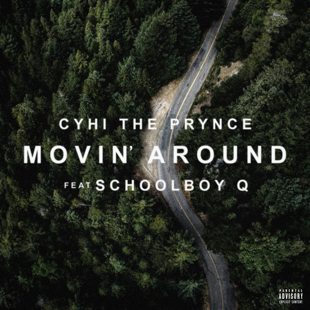 Album cover art for "Movin' Around" by CyHi & ScHoolboy Q