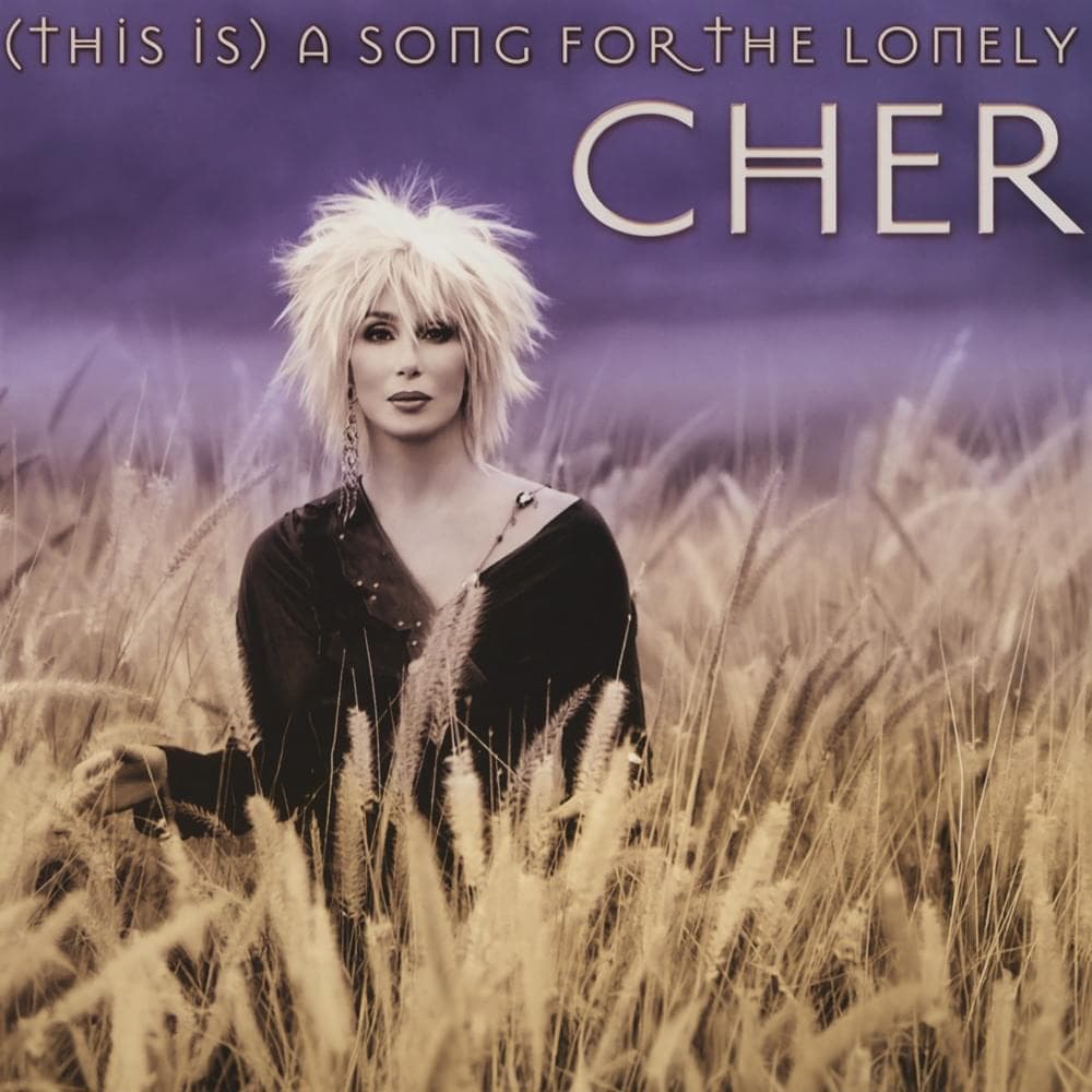Album cover art for "(This Is) A Song for the Lonely" by Cher
