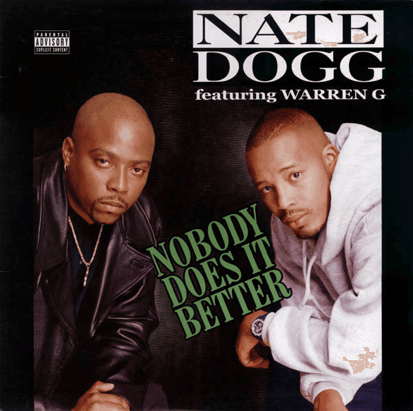 Album cover art for "Nobody Does It Better" by Nate Dogg & Warren G