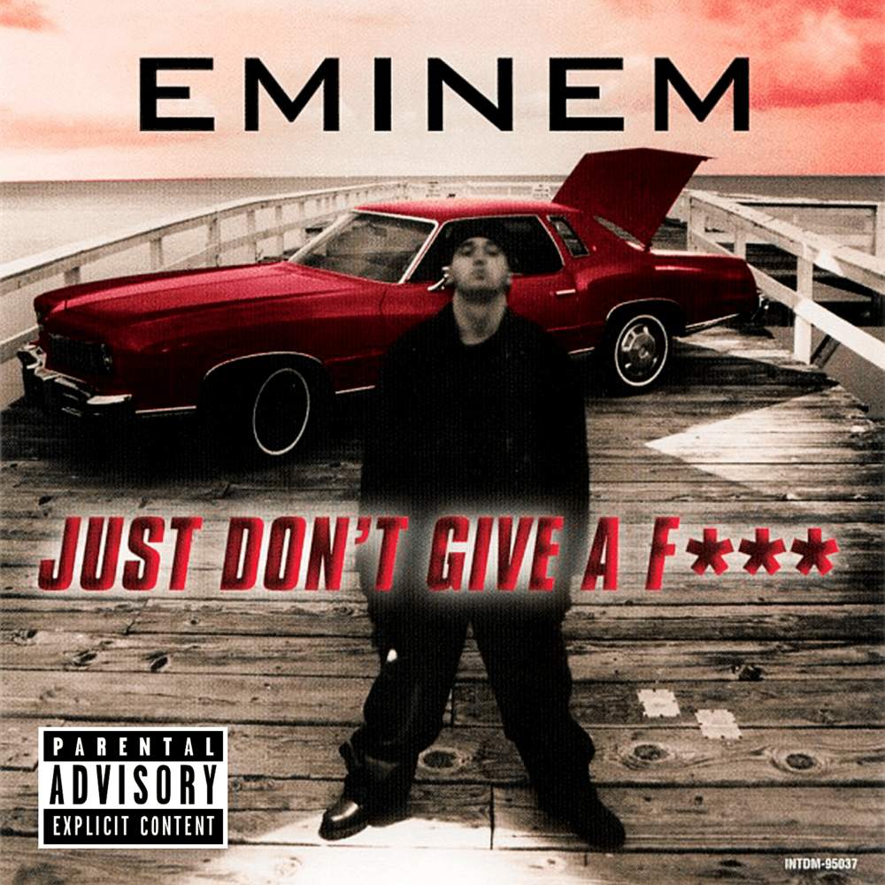Album cover art for "Just Don’t Give a Fuck" by Eminem