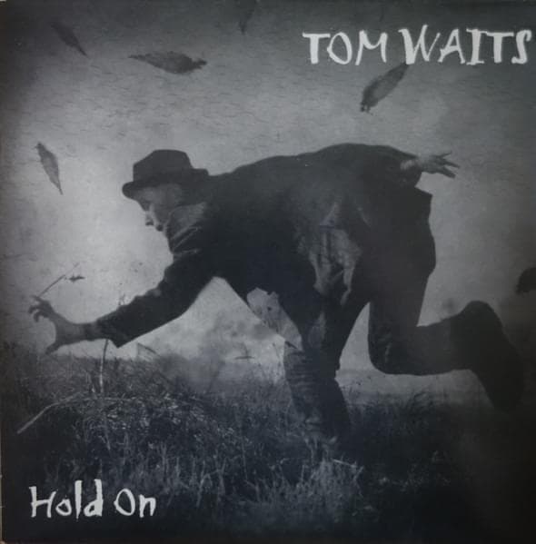 Album cover art for "Hold On" by Tom Waits
