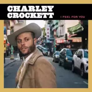 Album cover art for "I Feel for You" by Charley Crockett