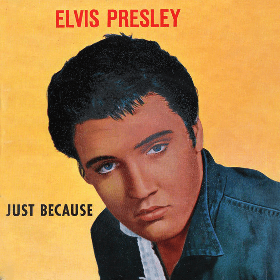 Album cover art for "Just Because" by Elvis Presley