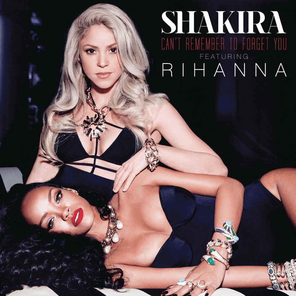Album cover art for "Can't Remember to Forget You" by Shakira & Rihanna