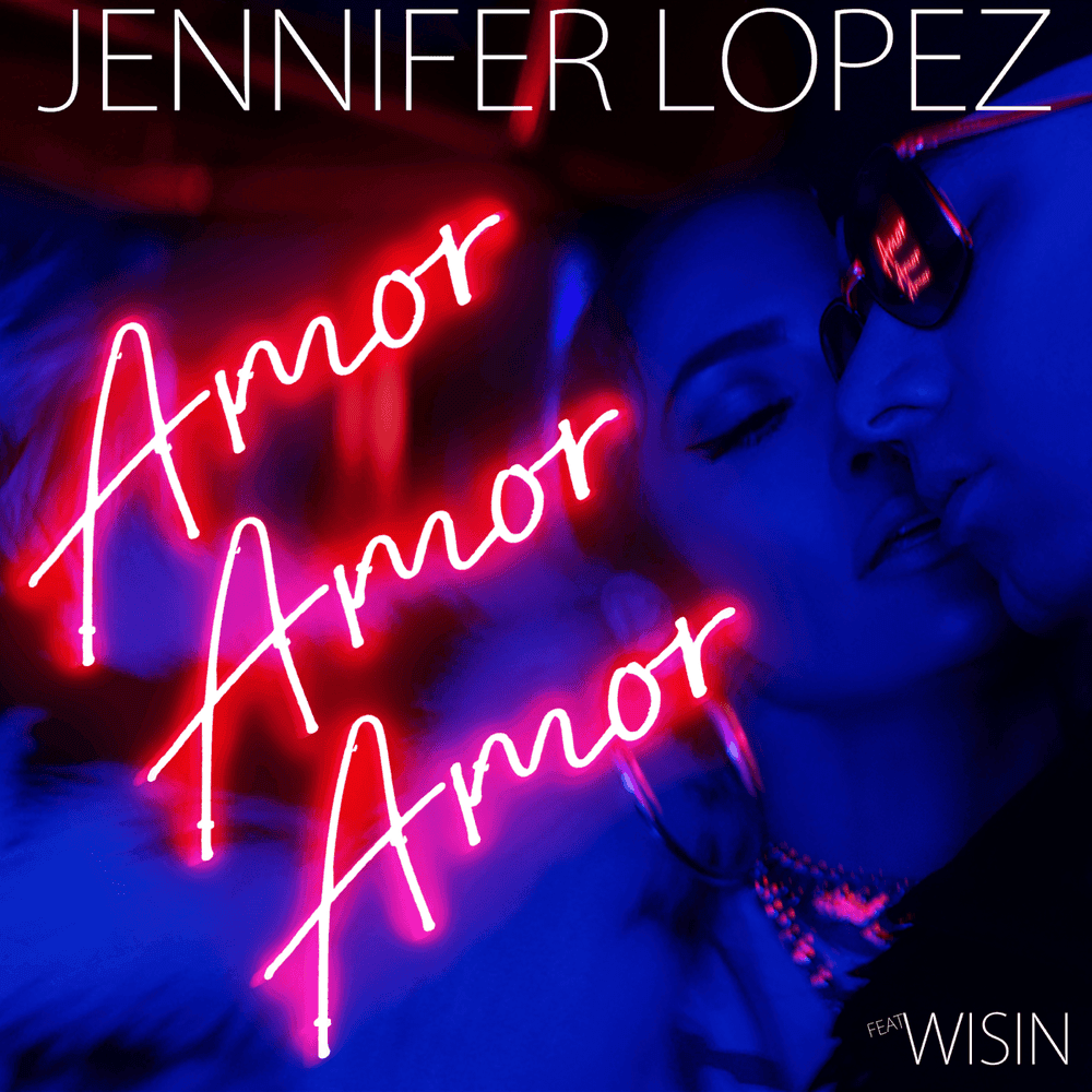 Album cover art for "Amor, Amor, Amor" by Jennifer Lopez & Wisin
